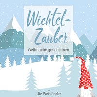 Wichtelzauber - Ute Weinländer - Hörbuch
