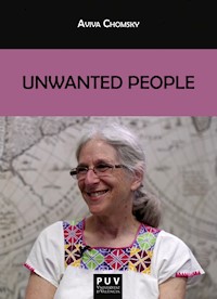 Unwanted People - Aviva Chomsky - E-Book