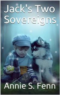 Jack's Two Sovereigns - Annie S. Fenn - E-Book