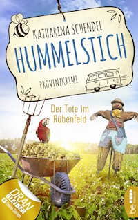 Hummelstich - Der Tote im Rübenfeld - Katharina Schendel - E-Book
