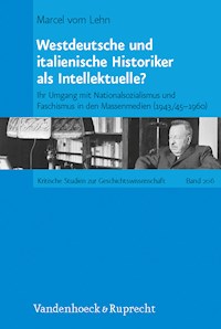 Westdeutsche und italienische Historiker als Intellektuelle? - Marcel vom Lehn - E-Book