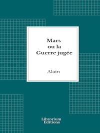 Mars ou la Guerre jugée - Emile Chartier - E-Book