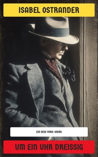 Um ein Uhr dreißig - Isabel Ostrander - E-Book