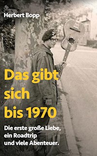 Das gibt sich bis 1970 - Herbert Bopp - E-Book