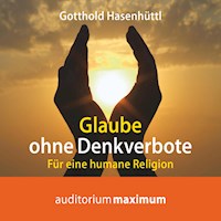 Glaube ohne Denkverbote (Ungekürzt) - Gotthold Hasenhüttl - Hörbuch