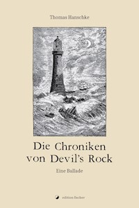 Die Chroniken von Devils Rock - Thomas Hanschke - E-Book