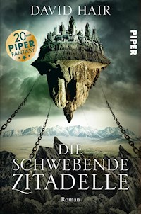Die schwebende Zitadelle - David Hair - E-Book