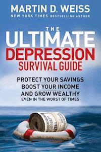 The Ultimate Depression Survival Guide - Martin D. Weiss - E-Book