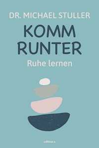 Komm runter - Michael Stuller - E-Book