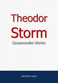 Theodor Storm - Theodor Storm - E-Book