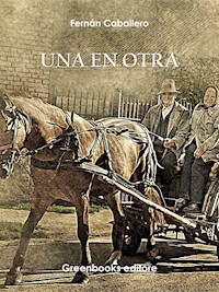 Una en otra - Fernán Caballero - E-Book