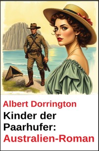 Kinder der Paarhufer: Australien-Roman - Albert Dorrington - E-Book