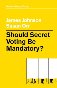 Should Secret Voting Be Mandatory? - James Johnson - E-Book