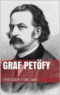 Graf Petöfy - Theodor Fontane - E-Book