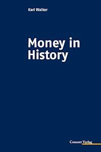 Money in History - Karl Walker - E-Book