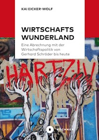 Wirtschaftswunderland - Kai Eicker-Wolf - E-Book