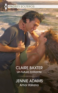 Un futuro brillante - Amor italiano - CLAIRE BAXTER - E-Book