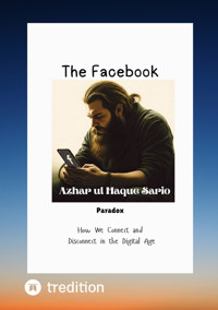 The Facebook Paradox - Azhar ul Haque Sario - E-Book