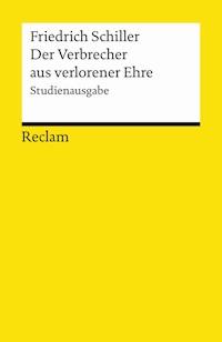 Der Verbrecher aus verlorener Ehre. Studienausgabe - Friedrich Schiller - E-Book + Hörbuch