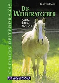 Der Weideratgeber - Birgit van Damsen - E-Book
