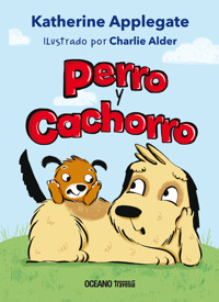 Perro y Cachorro - Katherine Applegate - E-Book
