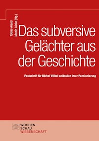 Das subversive Gelächter aus der Geschichte -  - E-Book