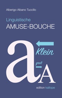 Linguistische Amuse-Bouche - Alberigo Albano Tuccillo - E-Book