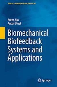 Biomechanical Biofeedback Systems and Applications - Anton Kos - E-Book