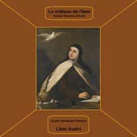 Le château de l'âme - Sainte Thérèse d’Avila - Hörbuch