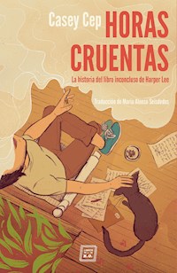Horas cruentas - Casey Cep - E-Book