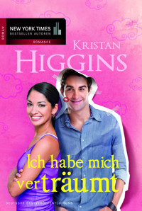 Ich habe mich verträumt - Kristan Higgins - E-Book