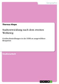 Stadtentwicklung nach dem zweiten Weltkrieg - Theresa Hiepe - E-Book