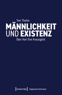Männlichkeit und Existenz - Toni Tholen - E-Book