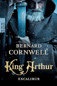 King Arthur: Excalibur - Bernard Cornwell - E-Book