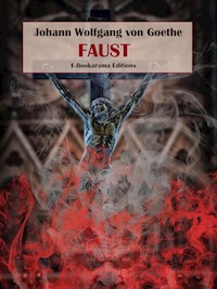 Faust - Johann Wolfgang von Goethe - E-Book