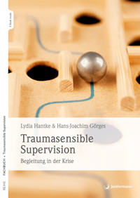 Traumasensible Supervision - Lydia Hantke - E-Book