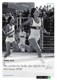 Die politische Rolle des Sports im SED-Staat DDR - Teddy Seck - E-Book