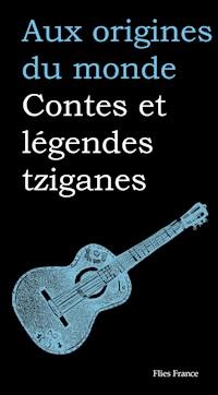 Contes et légendes tziganes - Galina Kabakova - E-Book