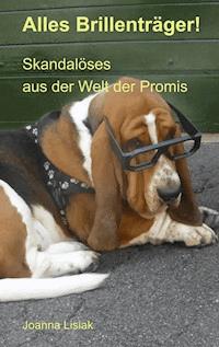 Alles Brillenträger! - Joanna Lisiak - E-Book