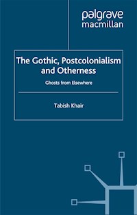 The Gothic, Postcolonialism and Otherness - T. Khair - E-Book