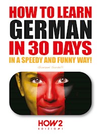 How to learn German in 30 days - Giovanni Sordelli - E-Book