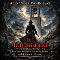 Die Todesglocke - Alexander Wohnhaas - Hörbuch