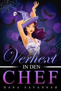 Verhext in den Chef - Dana Savannah - E-Book