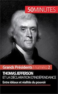 Thomas Jefferson et la Déclaration d'indépendance - Mélanie Mettra - E-Book
