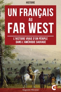 Un Français au Far West - Auguste Nicaise - E-Book