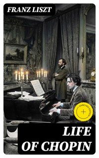 Life of Chopin - Franz Liszt - E-Book