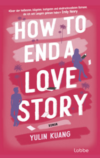 How To End A Love Story - Yulin Kuang - E-Book