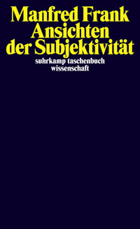 Ansichten der Subjektivität - Manfred Frank - E-Book