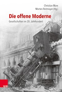 Die offene Moderne – Gesellschaften im 20. Jahrhundert -  - E-Book