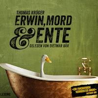 Erwin, Mord & Ente - Thomas Krüger - E-Book + Hörbuch